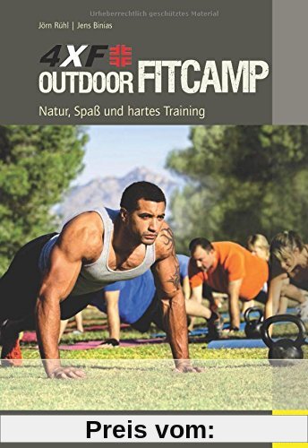 Outdoor Fitcamp 4XF: Natur, Spaß und hartes Training